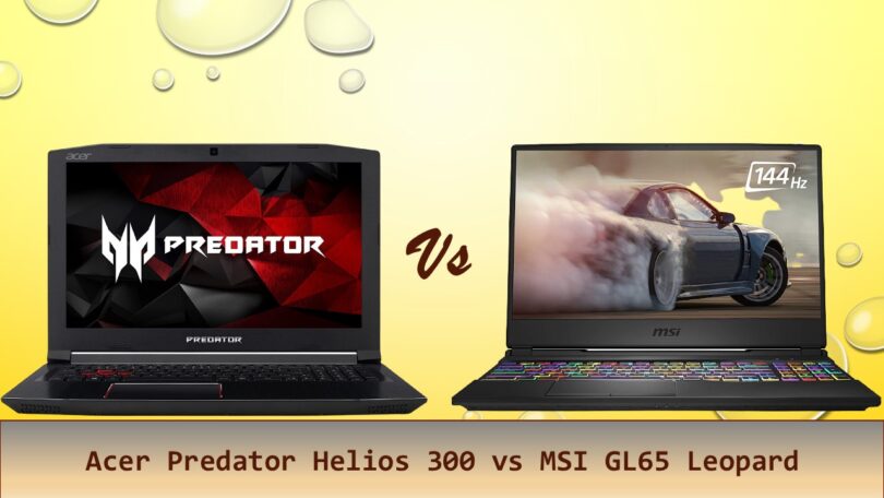 Acer Predator Helios 300 vs MSI GL65 Leopard