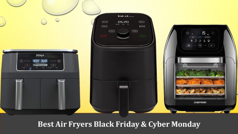 Best Air Fryers Black Friday & Cyber Monday