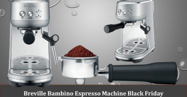 Breville Bambino Espresso Machine Black Friday