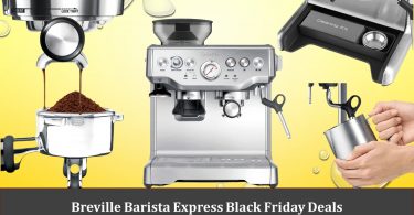 Breville Barista Express Black Friday Deals