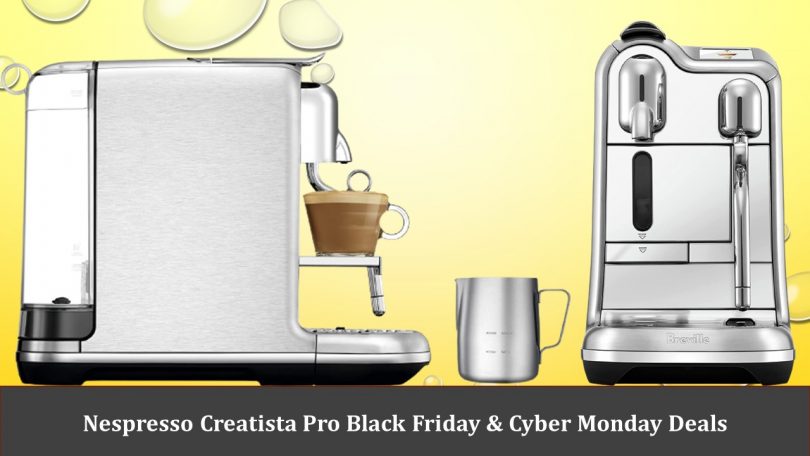 Nespresso Creatista Pro Black Friday