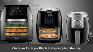 Chefman Air Fryer Black Friday & Cyber Monday